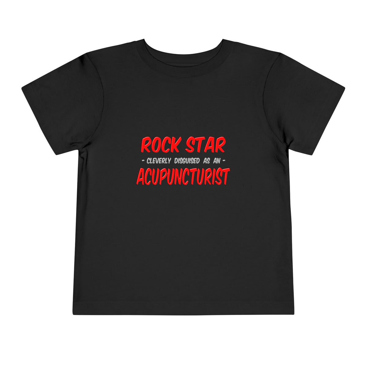 Rock Star .. Acupuncturist - Toddler Short Sleeve Tee