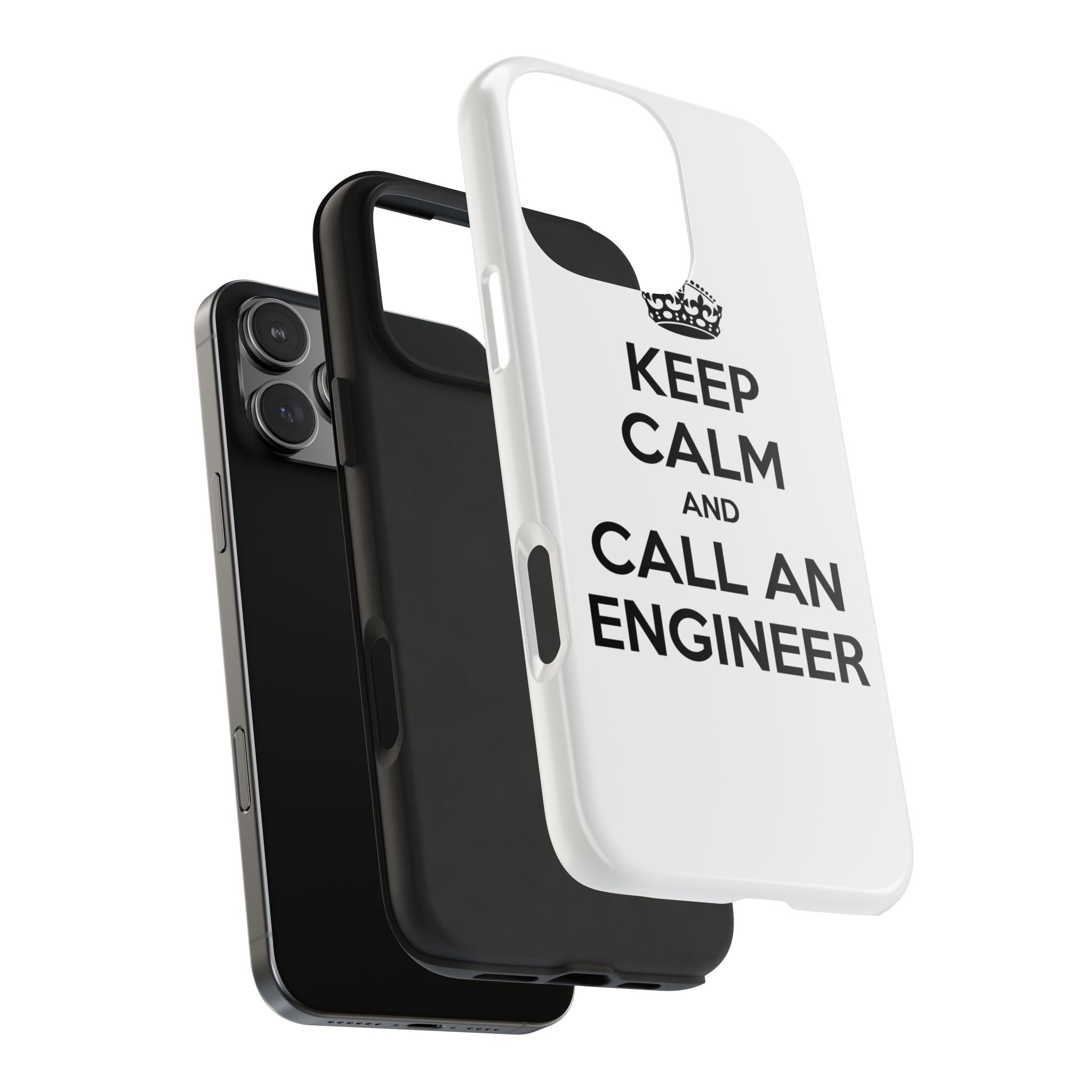 Keep Calm and Call an Engineer - Tough Phone Cases