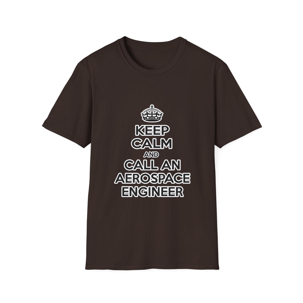 Keep Calm and Call an Aerospace Engineer - Unisex Softstyle T-Shirt