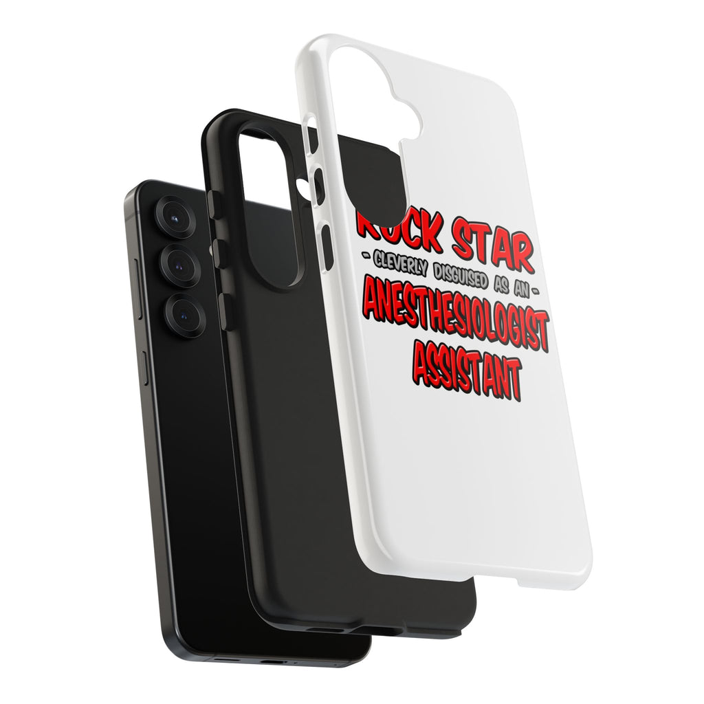 Rock Star .. Anesthesiologist Assistant - Tough Phone Cases