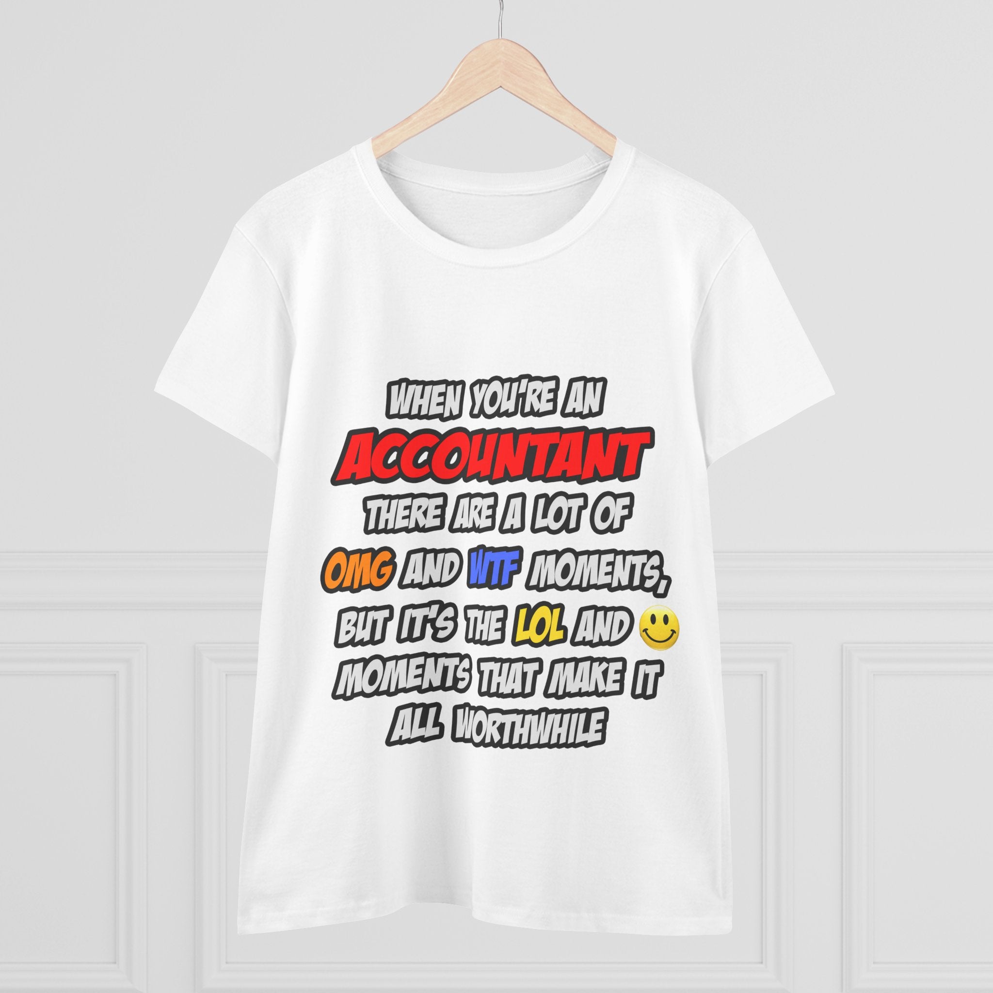 Accountant .. OMG WTF LOL - Women's Midweight Cotton Tee