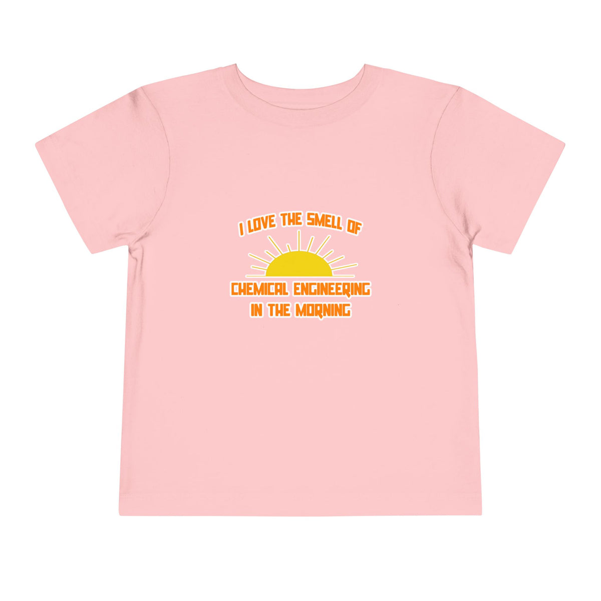 Smell of Chemical Engineering in the Morning - Toddler Short Sleeve Tee