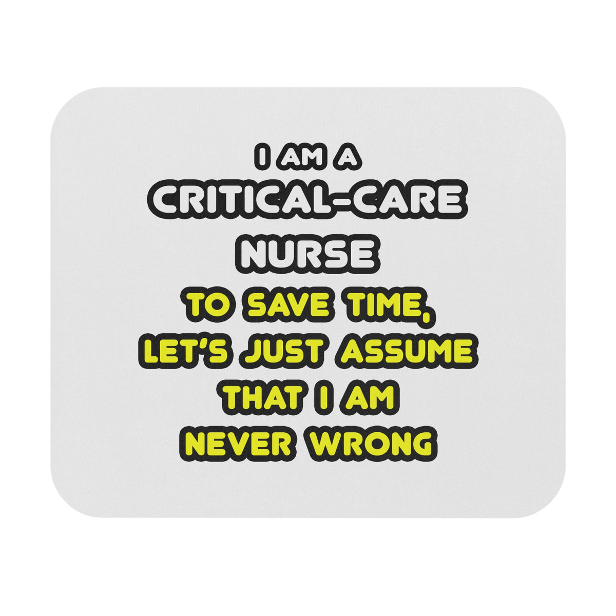 Funny Critical Care Nurse T Shirts and Gifts - Mouse Pad (Rectangle)