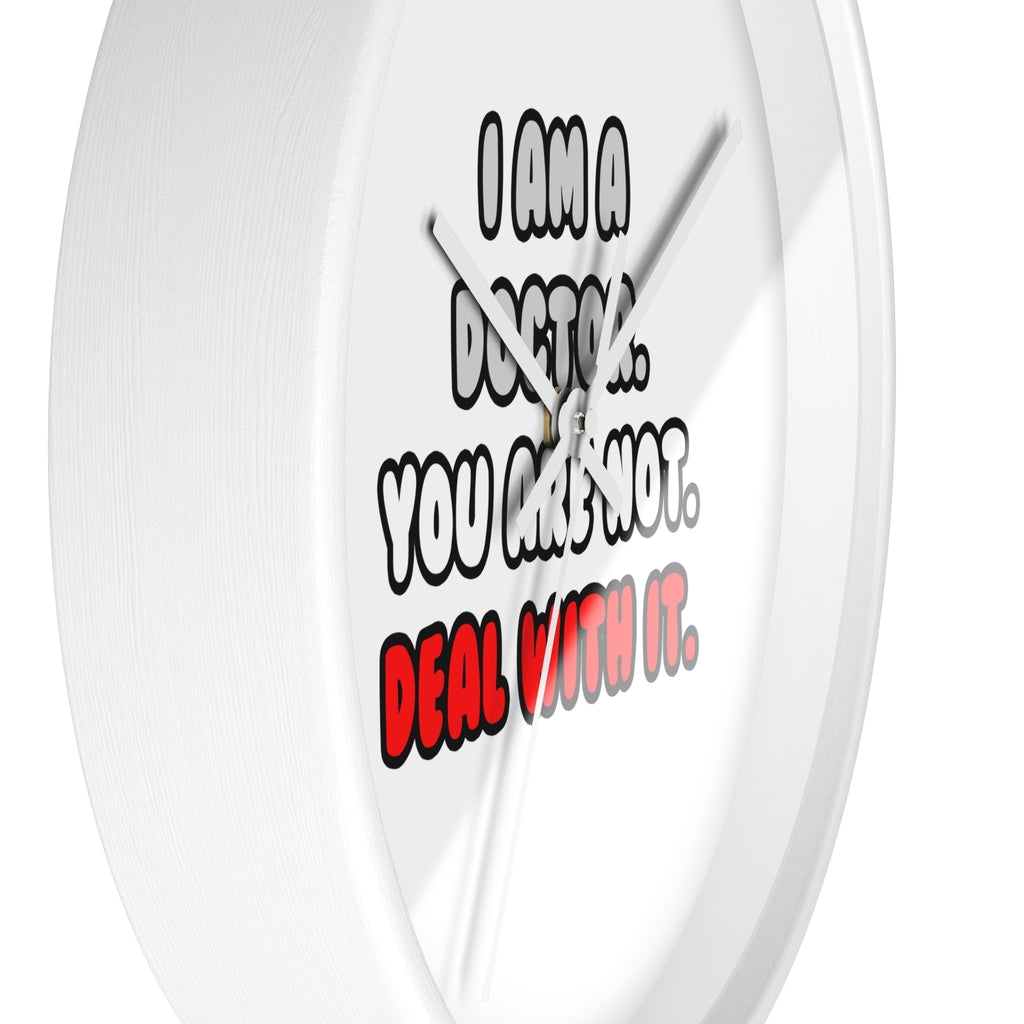 Deal With It ... Funny Doctor - Wall Clock