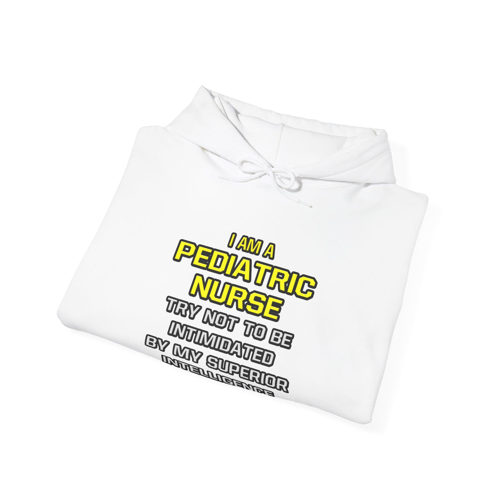 Pediatric Nurse...Superior Intelligence - Unisex Heavy Blend™ Hooded Sweatshirt