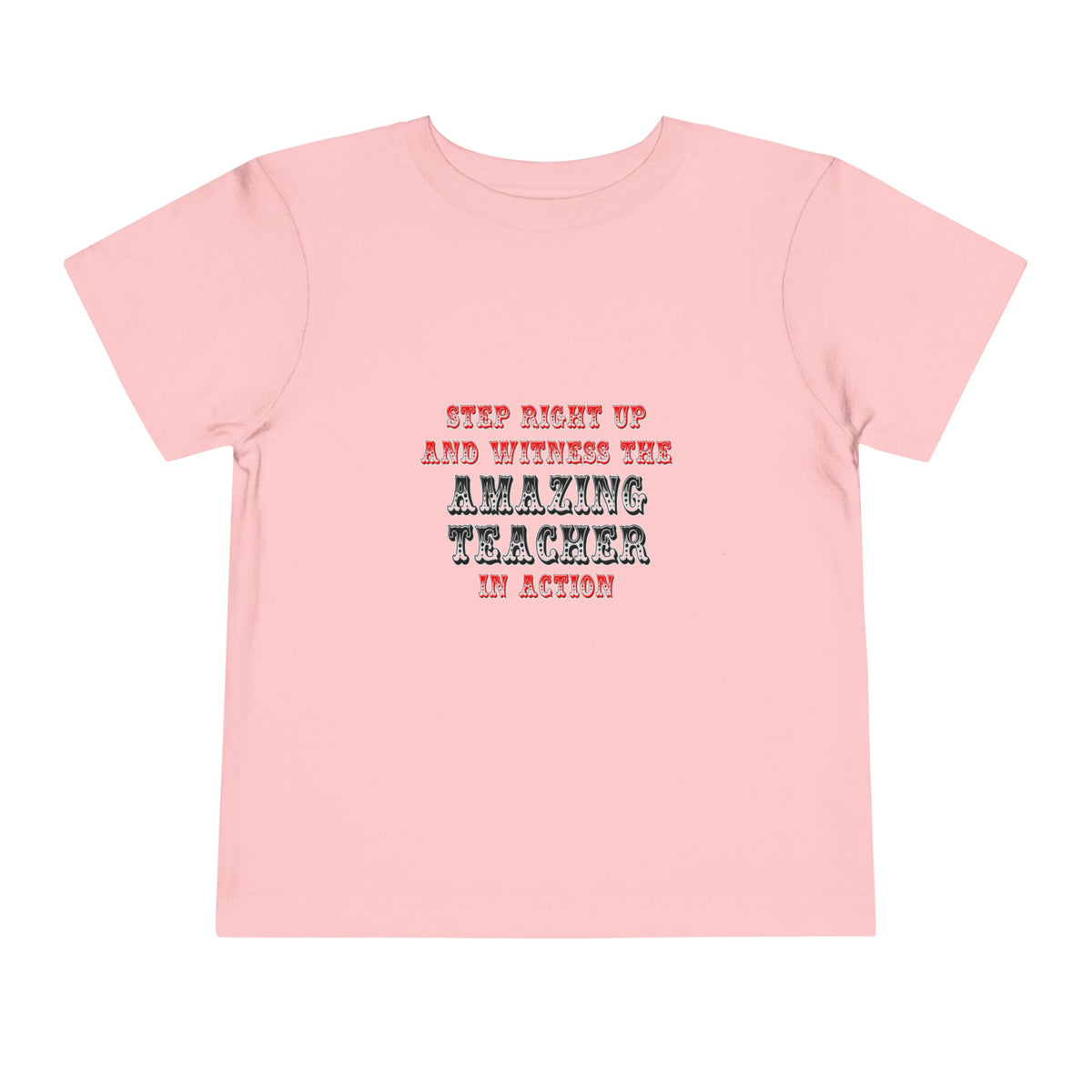 Amazing Teacher In Action - Toddler Short Sleeve Tee