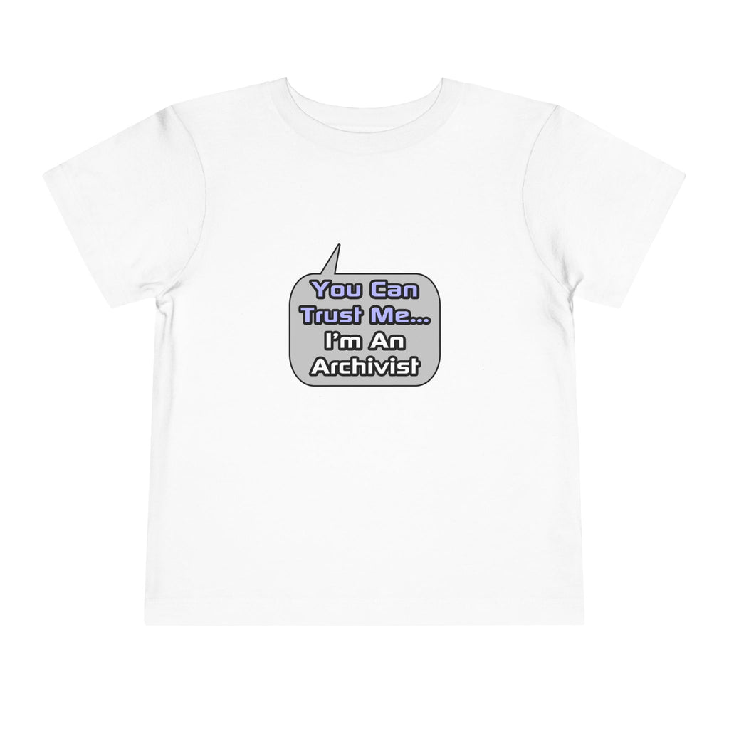 Trust Me .. I'm an Archivist - Toddler Short Sleeve Tee