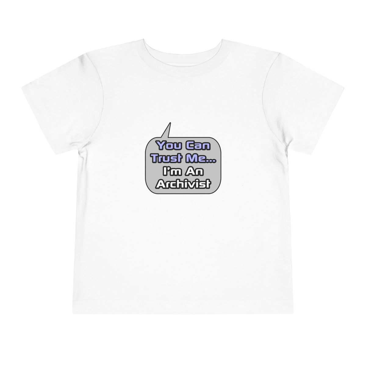 Trust Me .. I'm an Archivist - Toddler Short Sleeve Tee