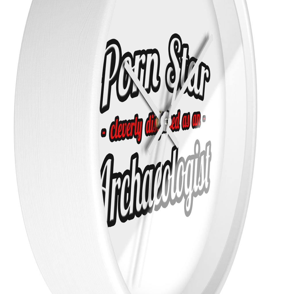 Porn Star...Archaeologist - Wall Clock