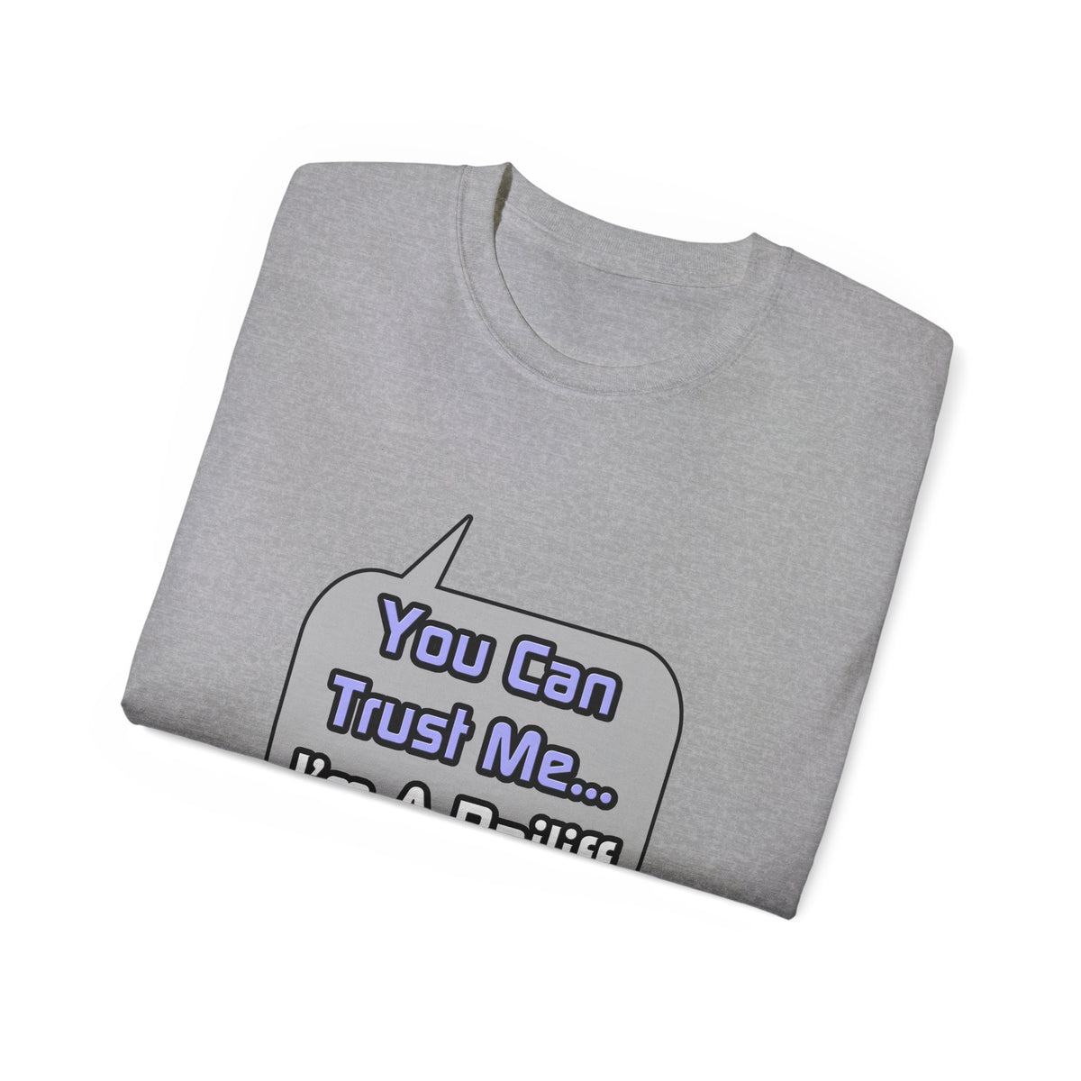 Trust Me .. I'm a Bailiff - Unisex Ultra Cotton Tee
