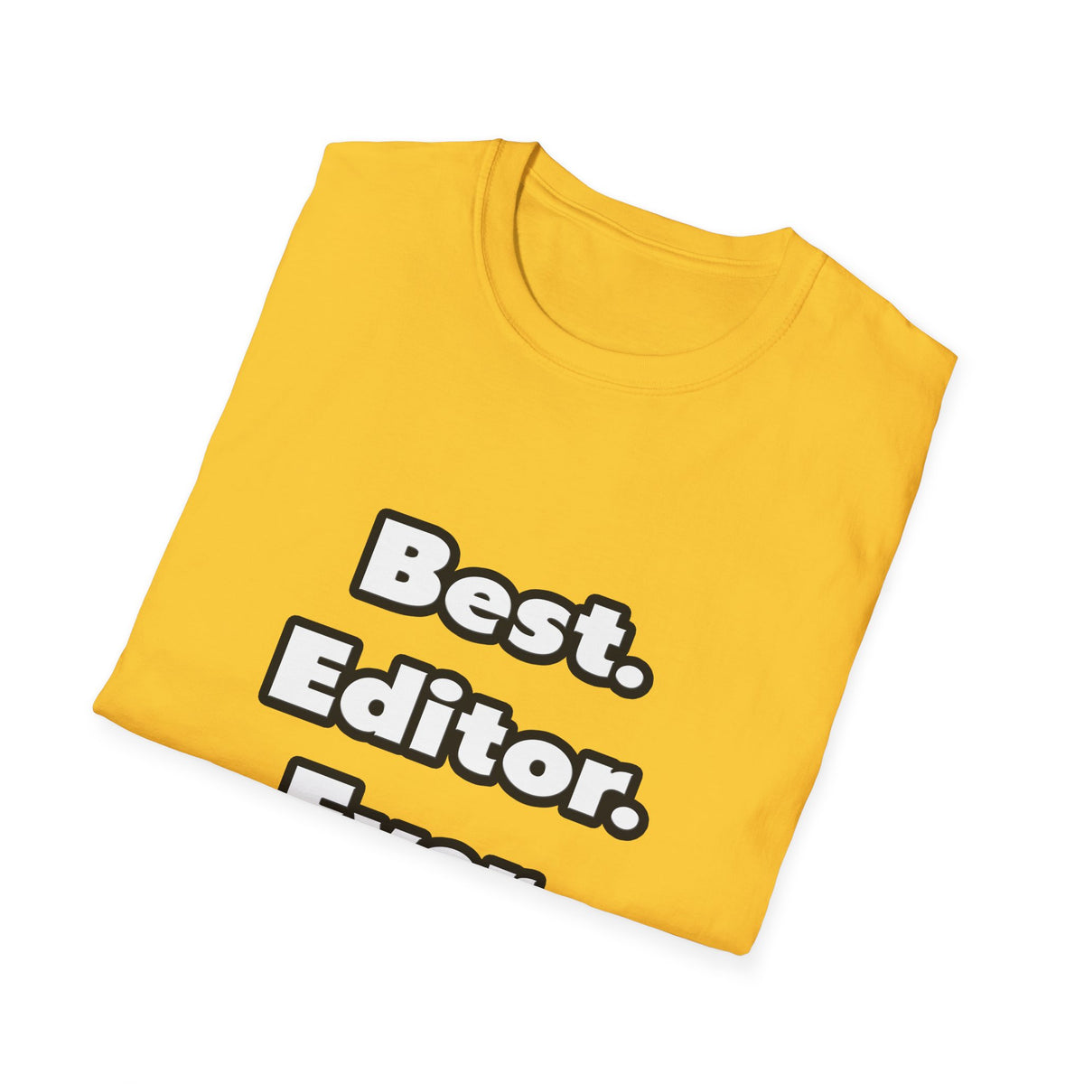Best. Editor. Ever - Unisex Softstyle T-Shirt
