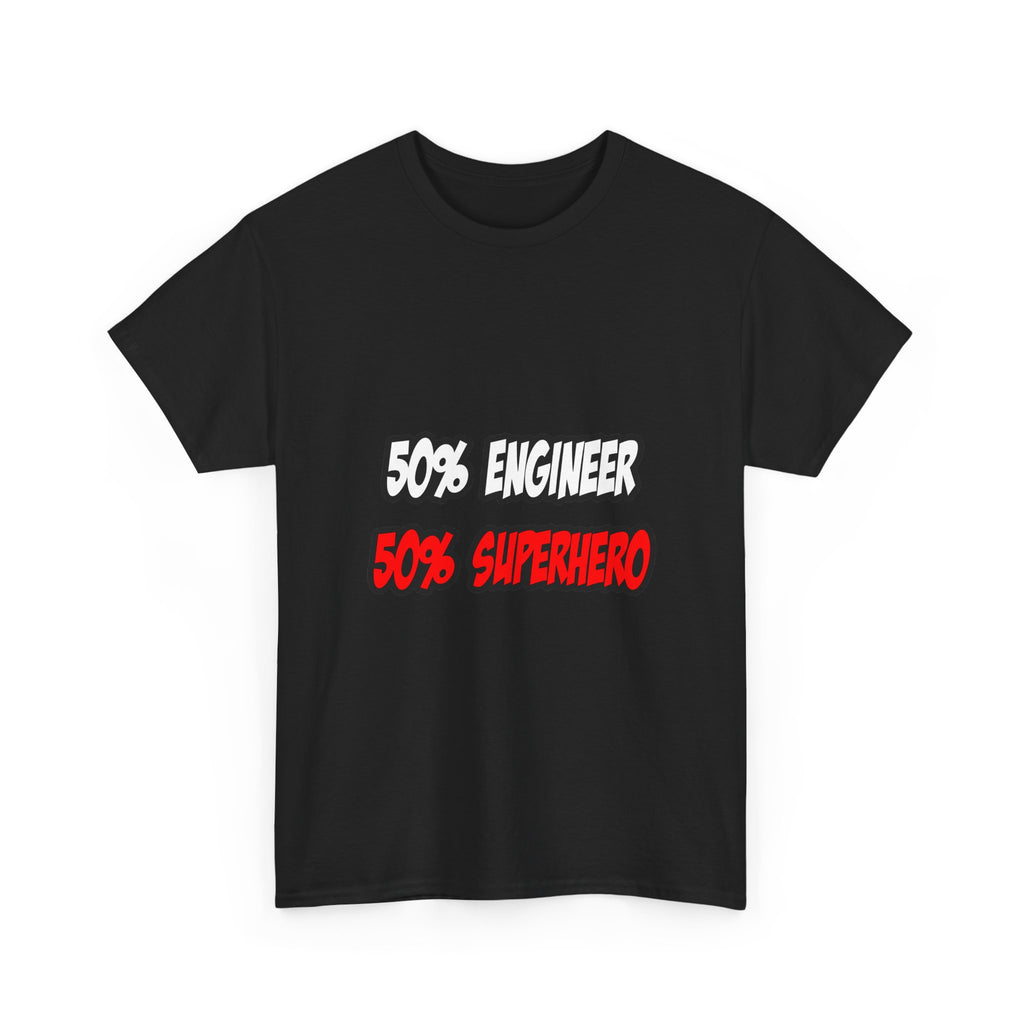 Half Engineer...Half Superhero - Unisex Heavy Cotton Tee