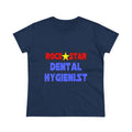 Rock Star Dental Hygienist - Women's Midweight Cotton Tee