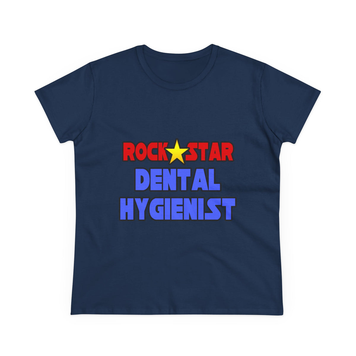 Rock Star Dental Hygienist - Women's Midweight Cotton Tee