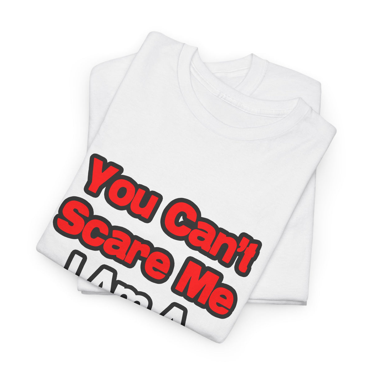 You Can't Scare Me...Cardiologist - Unisex Heavy Cotton Tee