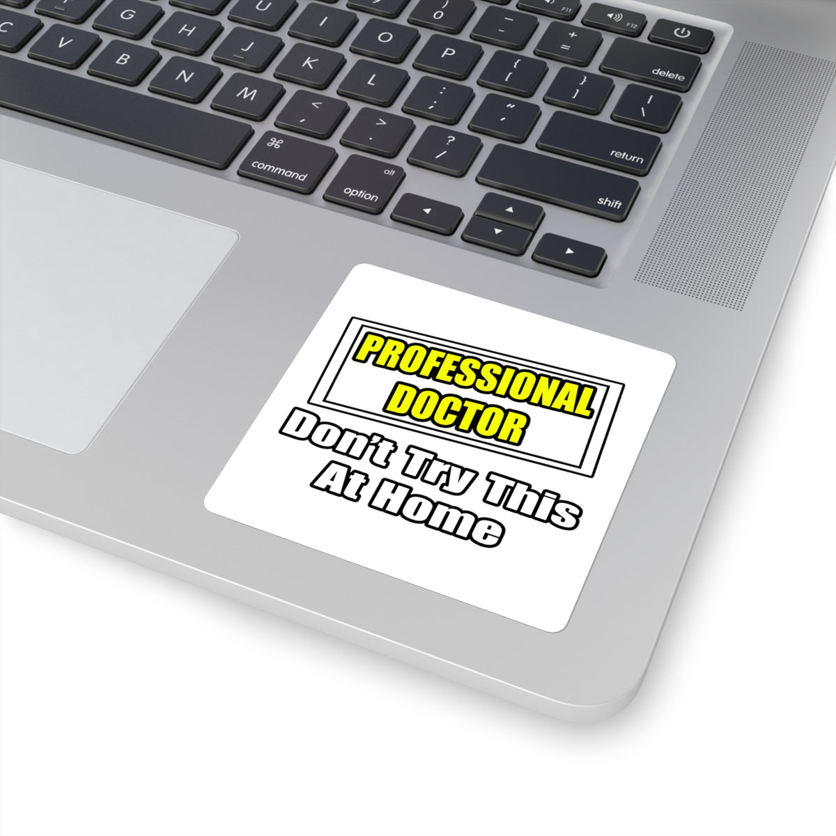 Professional Doctor...Don't Try This At Home - Square Stickers