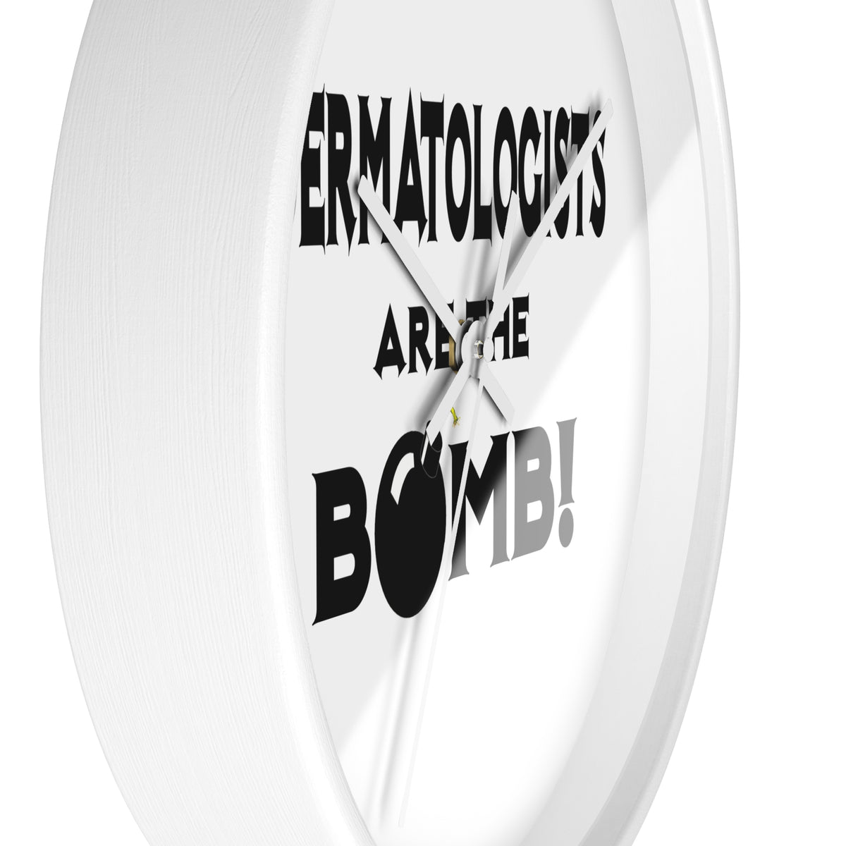 Dermatologists Are The Bomb! - Wall Clock