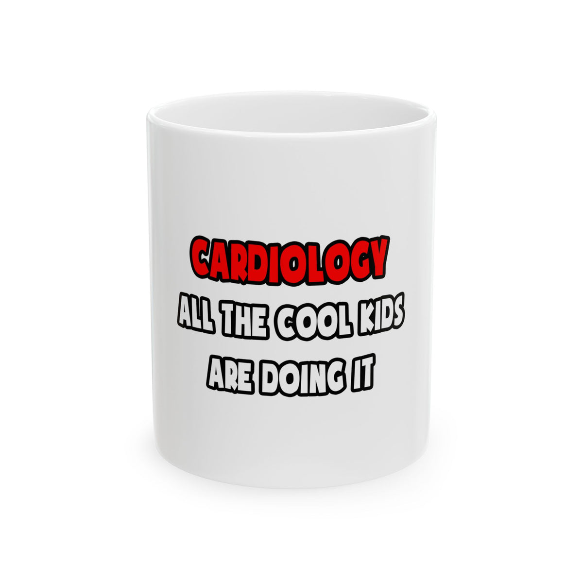Funny Cardiologist Shirts and Gifts - Ceramic Mug, (11oz, 15oz)