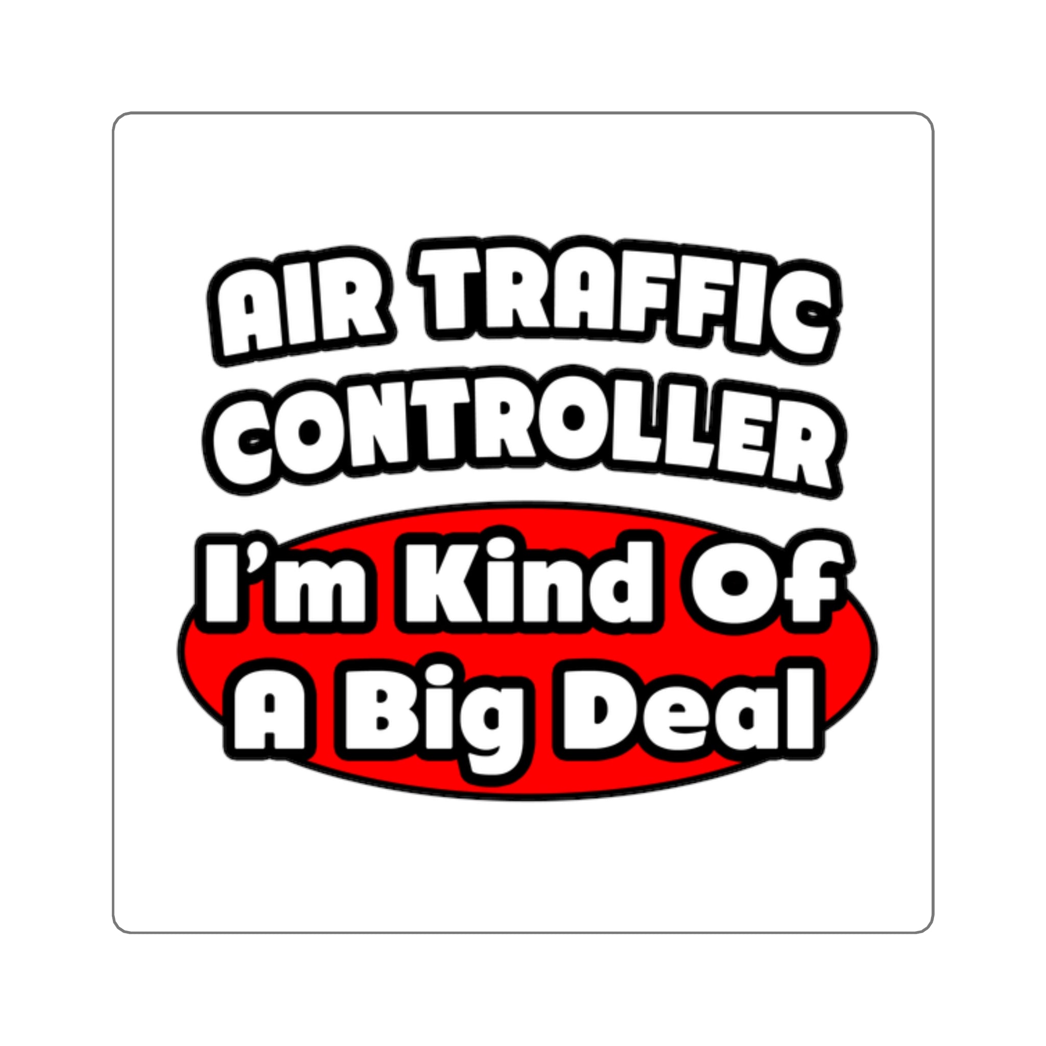 Air Traffic Controller...Big Deal - Square Stickers