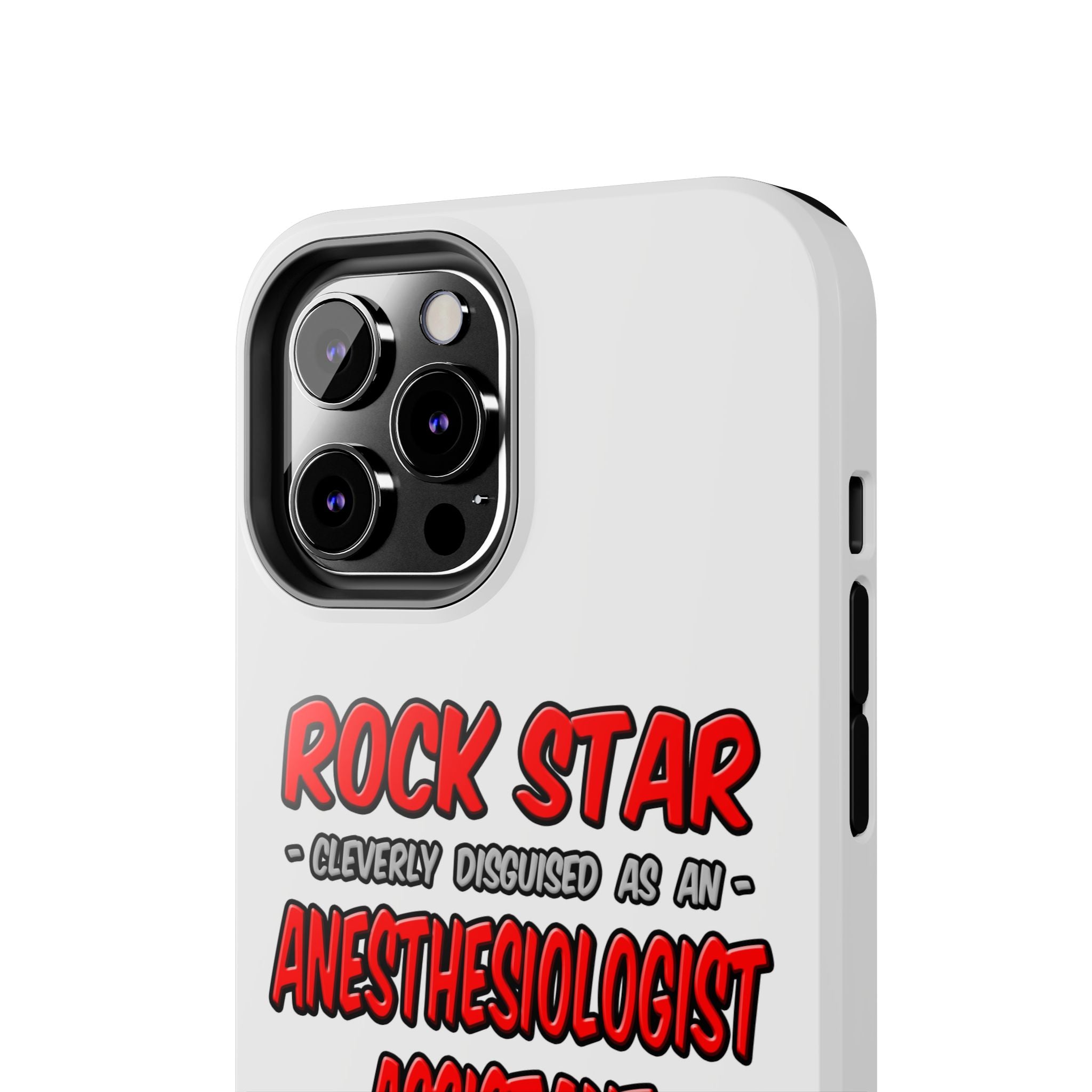Rock Star .. Anesthesiologist Assistant - Tough Phone Cases