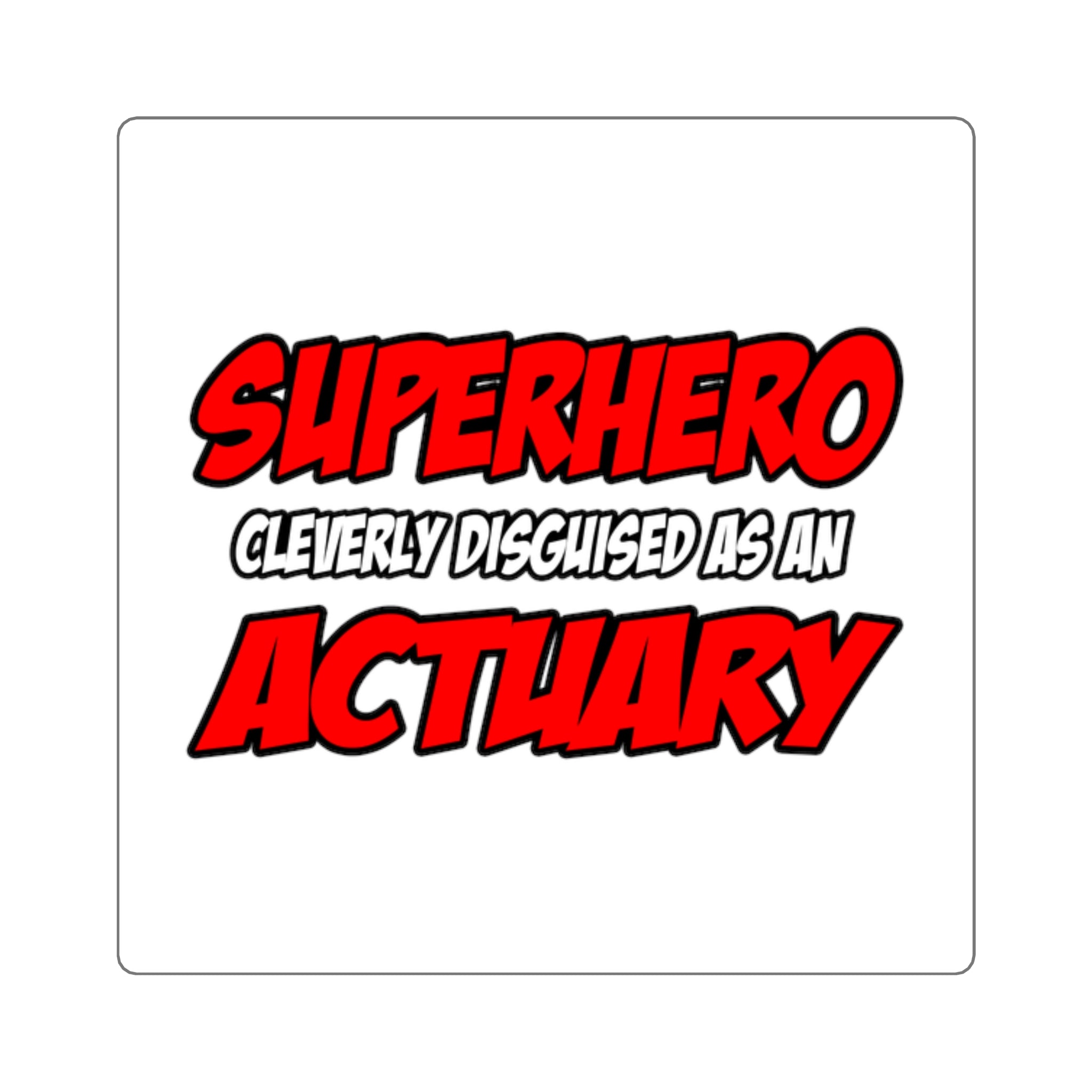Superhero...Actuary - Square Stickers