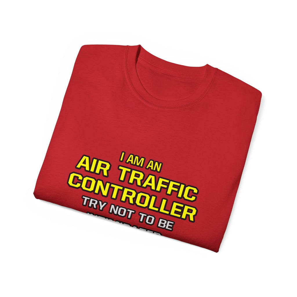 Air Traffic Controller...Superior Intelligence - Unisex Ultra Cotton Tee