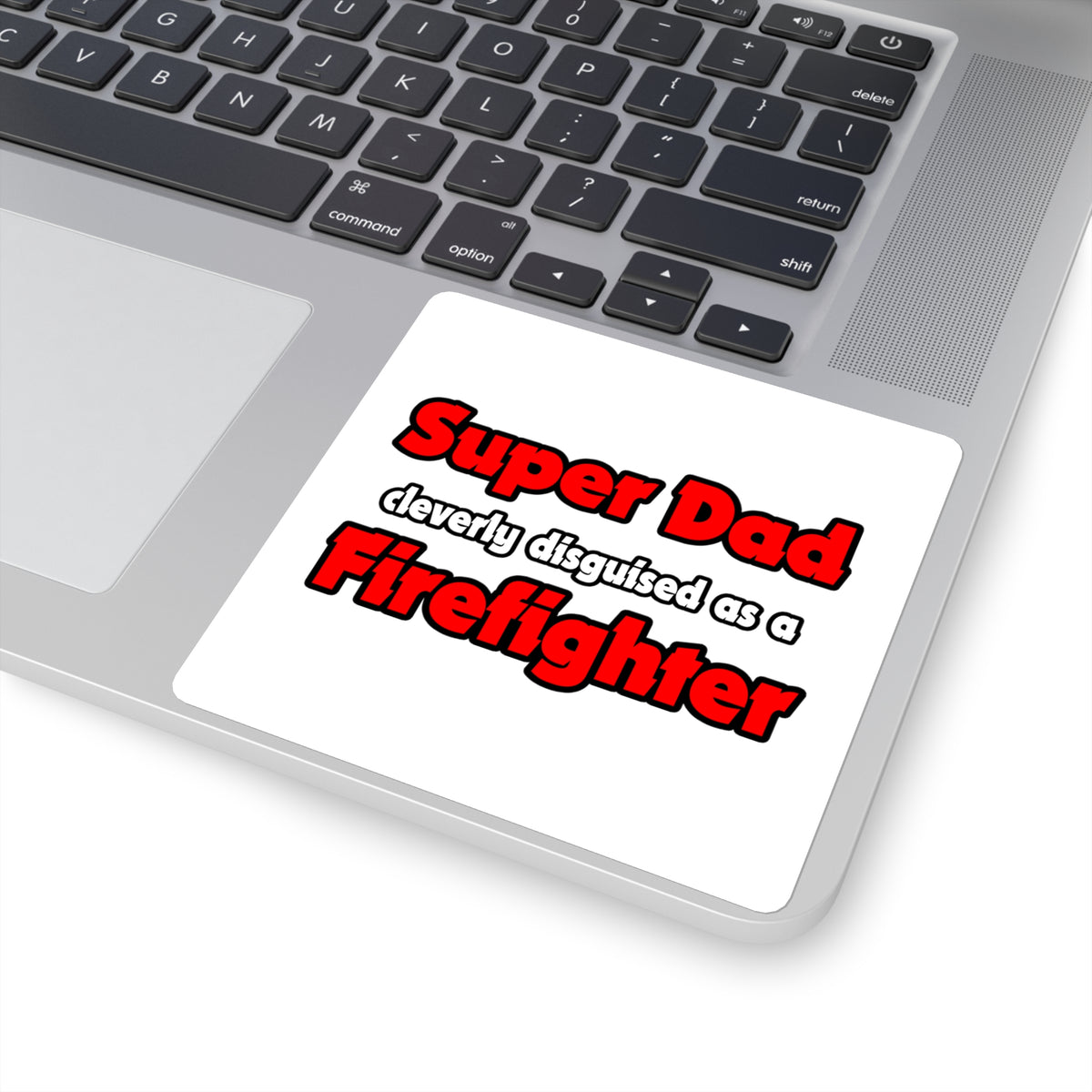 Super Dad ... Firefighter - Square Stickers