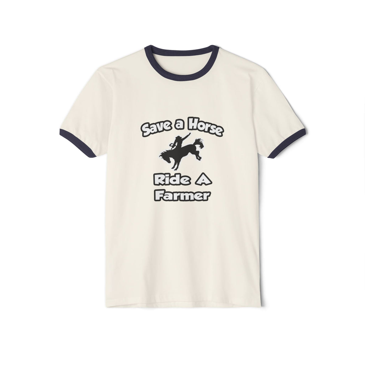 Save a Horse .. Ride a Farmer - Unisex Cotton Ringer T-Shirt