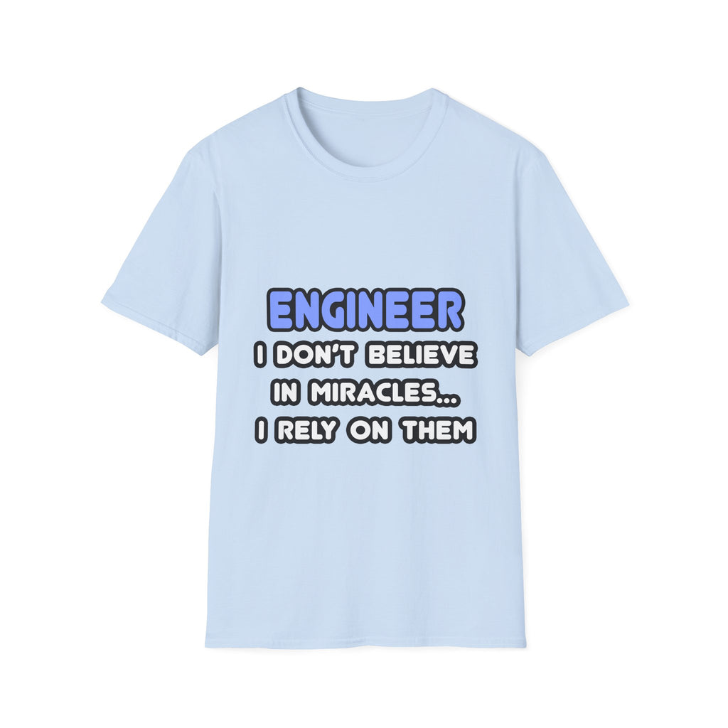 Miracles and Engineers - Unisex Softstyle T-Shirt