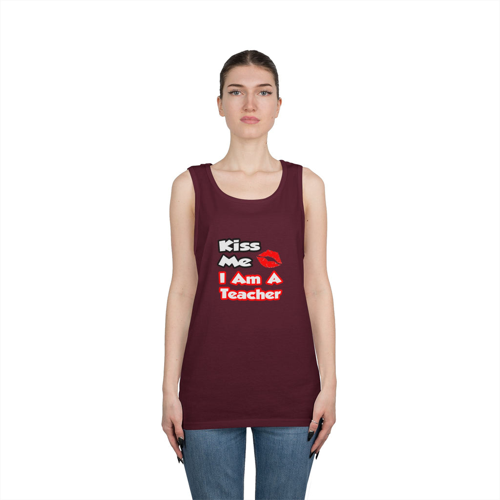 Kiss Me...I Am A Teacher - Unisex Heavy Cotton Tank Top