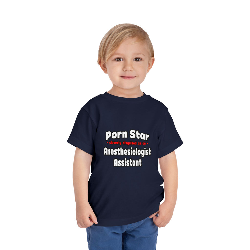 Porn Star .. Anesthesiologist Assistant - Toddler Short Sleeve Tee