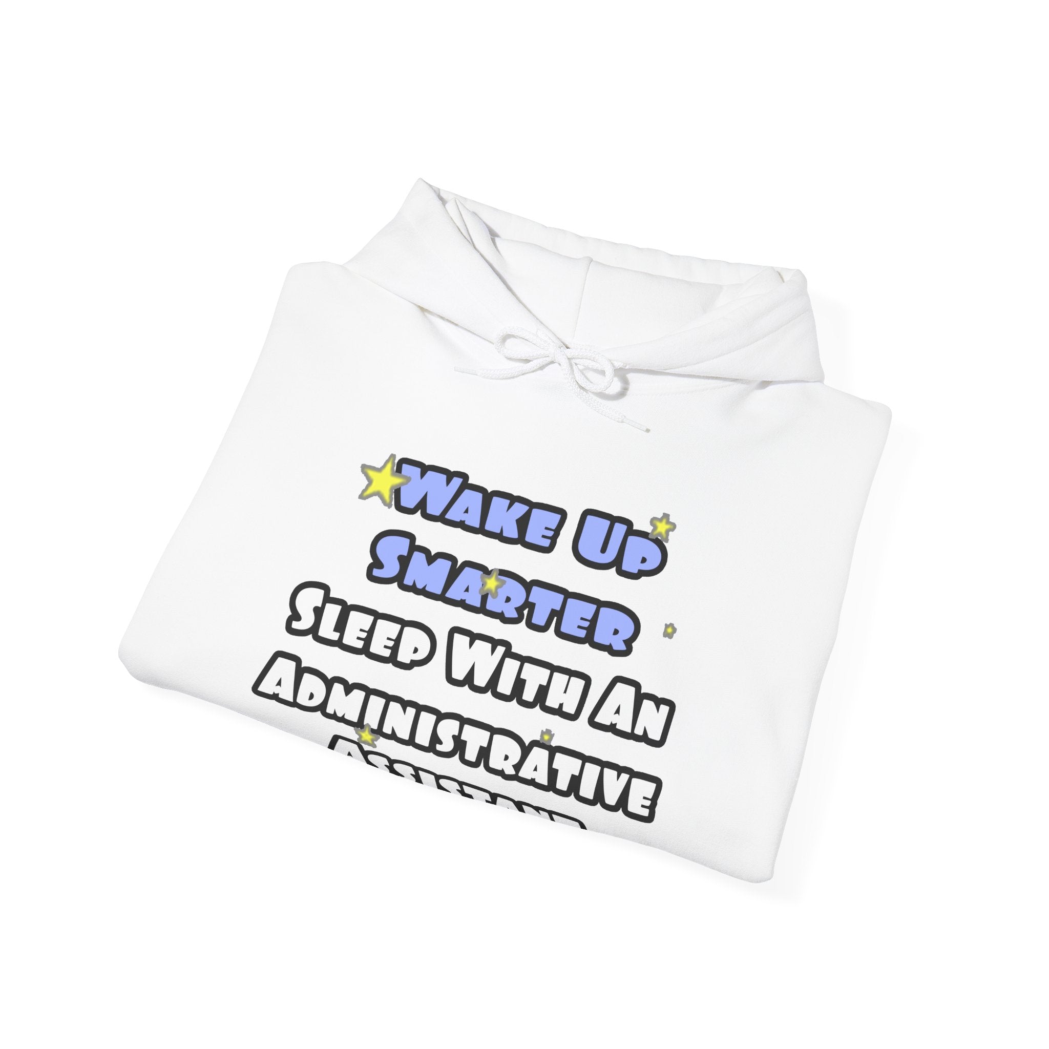 Wake Up Smarter...Sleep With an Admin Asst - Unisex Heavy Blend™ Hooded Sweatshirt