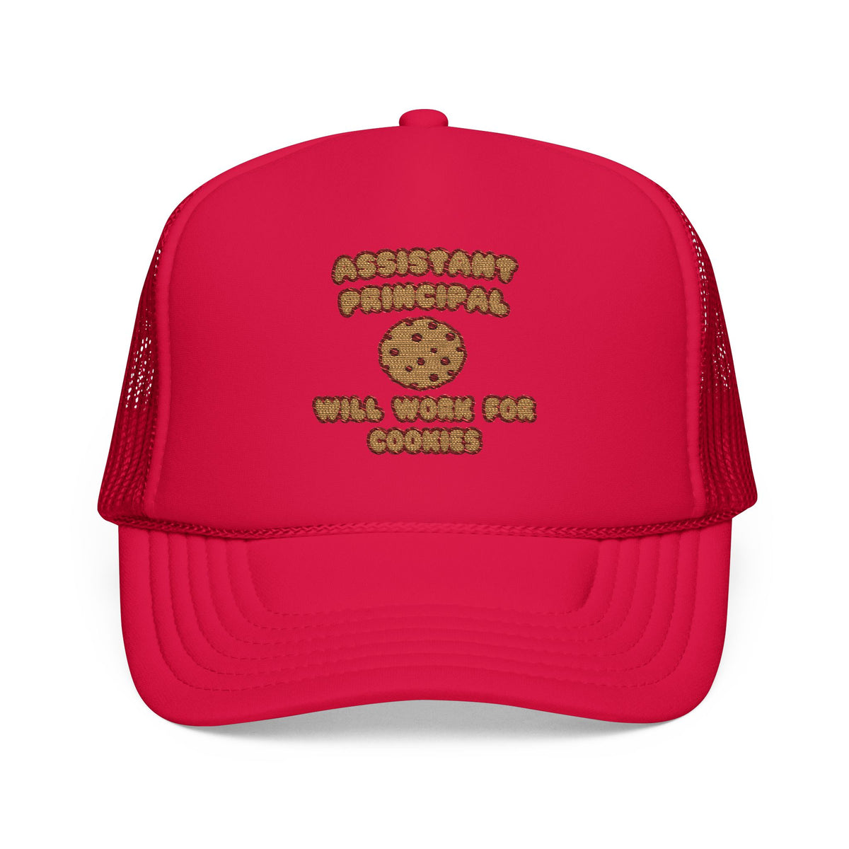 Assistant Principal  .. Will Work for Cookies - Foam Trucker Hat