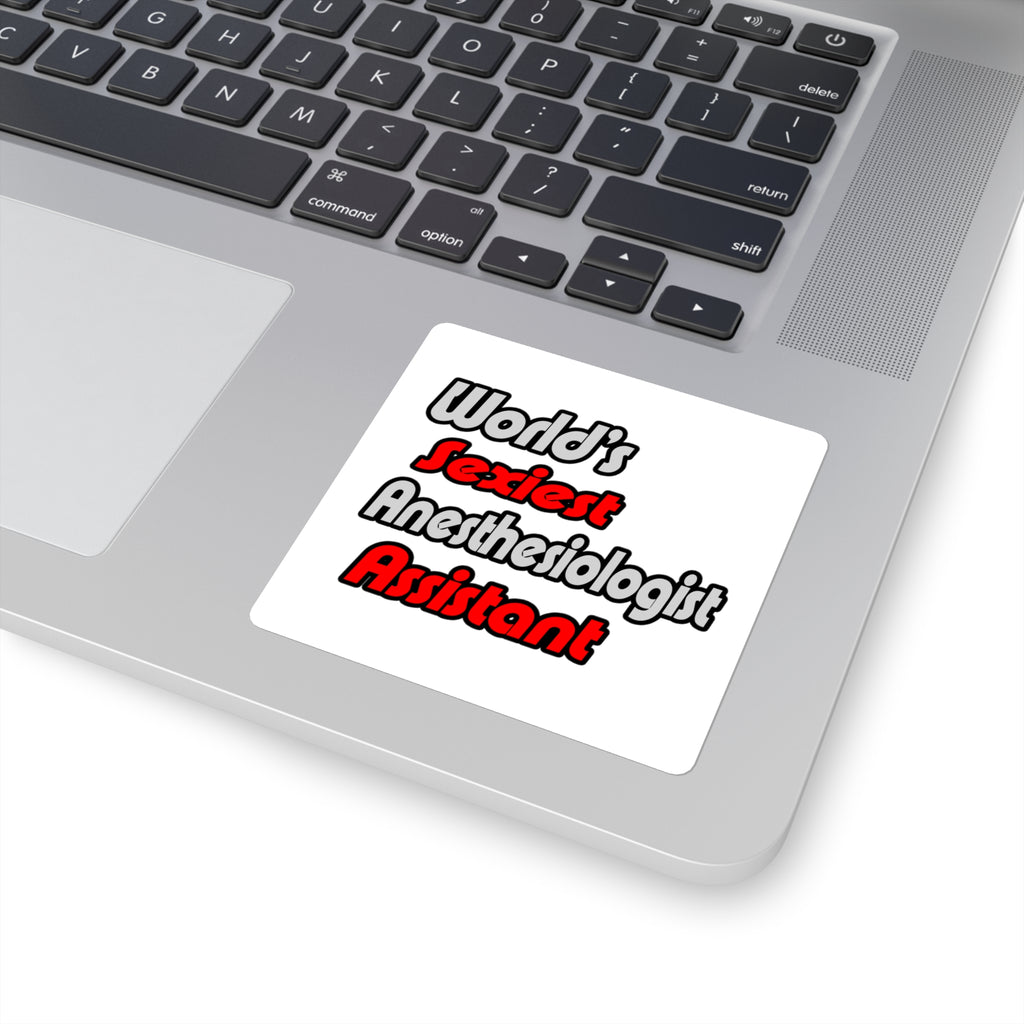 World's Sexiest Anesthesiologist Assistant - Square Stickers