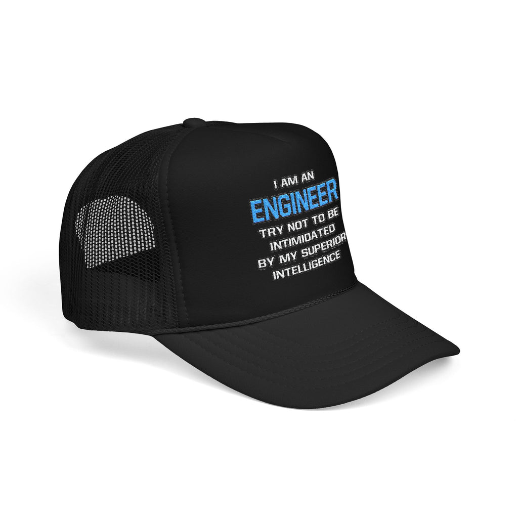 Engineer Joke ... Superior Intelligence - Foam Trucker Hat