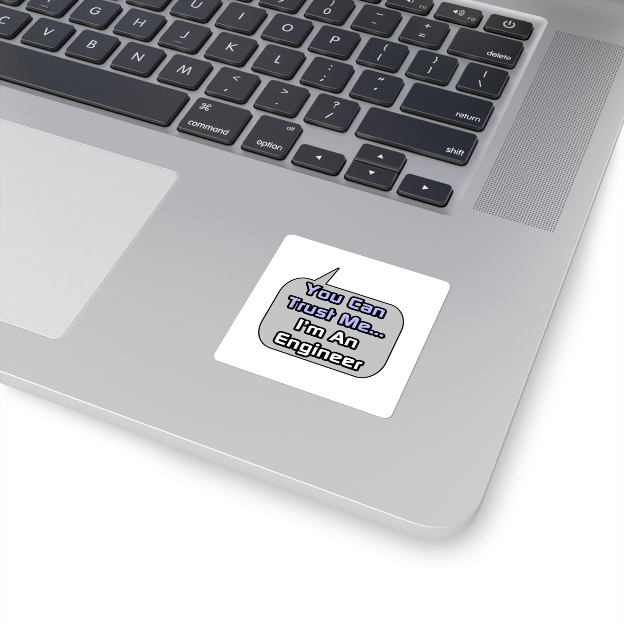 Trust Me .. I'm an Engineer - Square Stickers