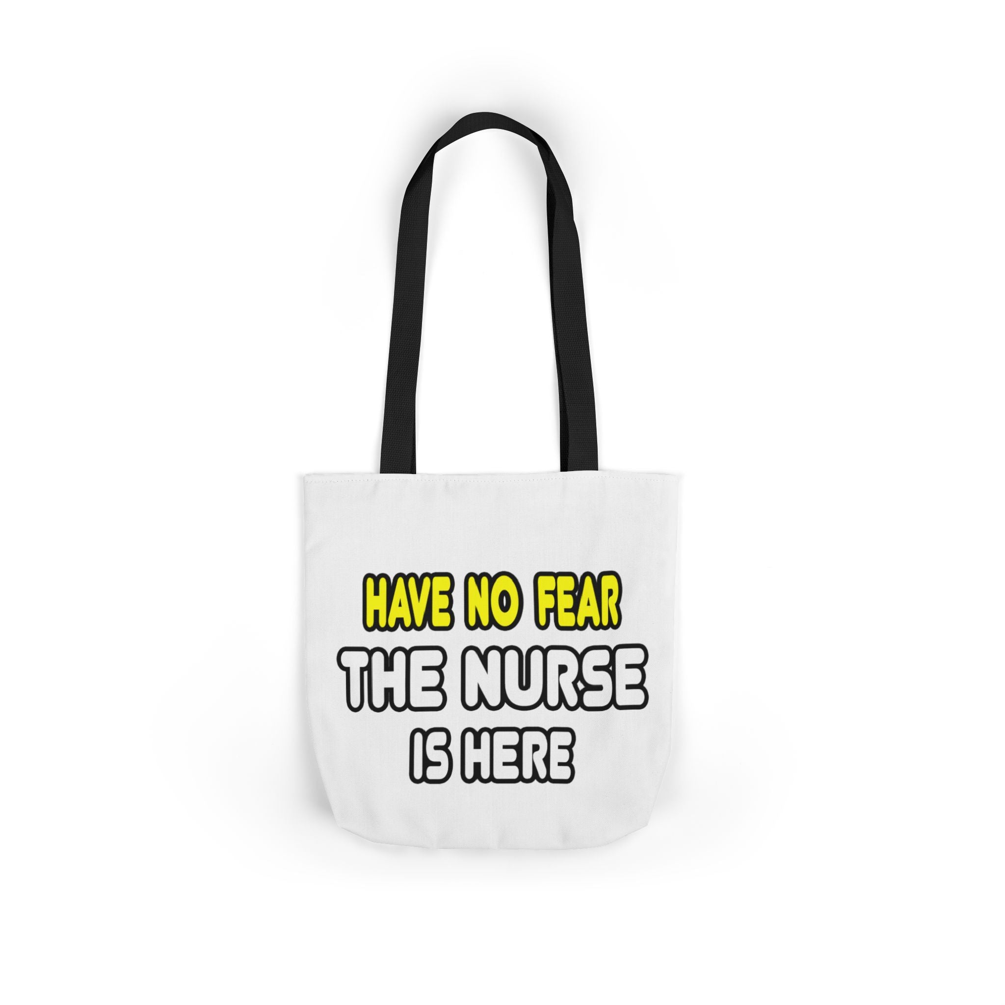 Have No Fear, The Nurse Is Here - Canvas Tote Bag, 5-Color Straps