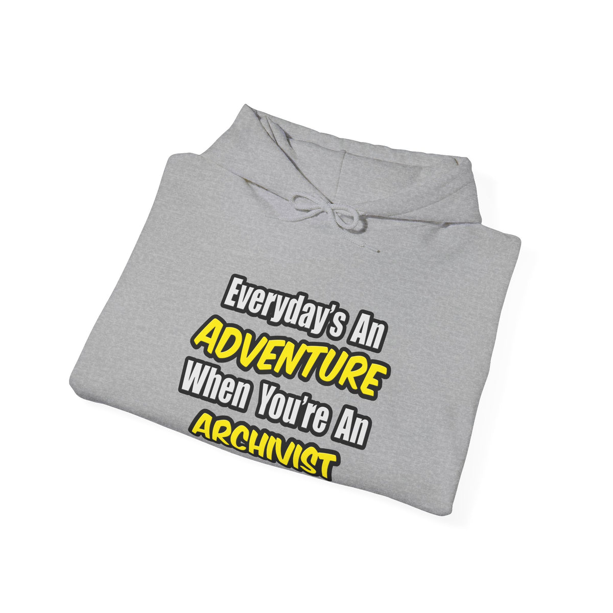 Everyday's An Adventure .. Archivist - Unisex Heavy Blend™ Hooded Sweatshirt