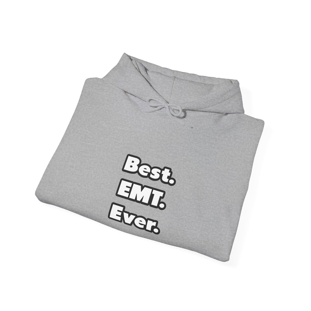 Best. EMT. Ever - Unisex Heavy Blend™ Hooded Sweatshirt