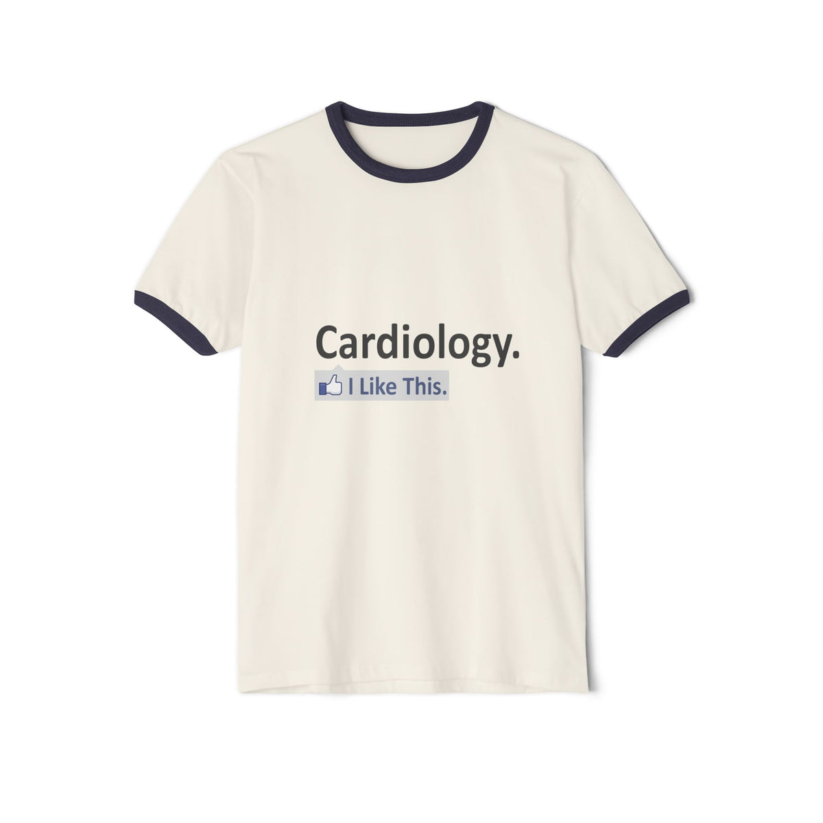 Cardiology...I Like This - Unisex Cotton Ringer T-Shirt