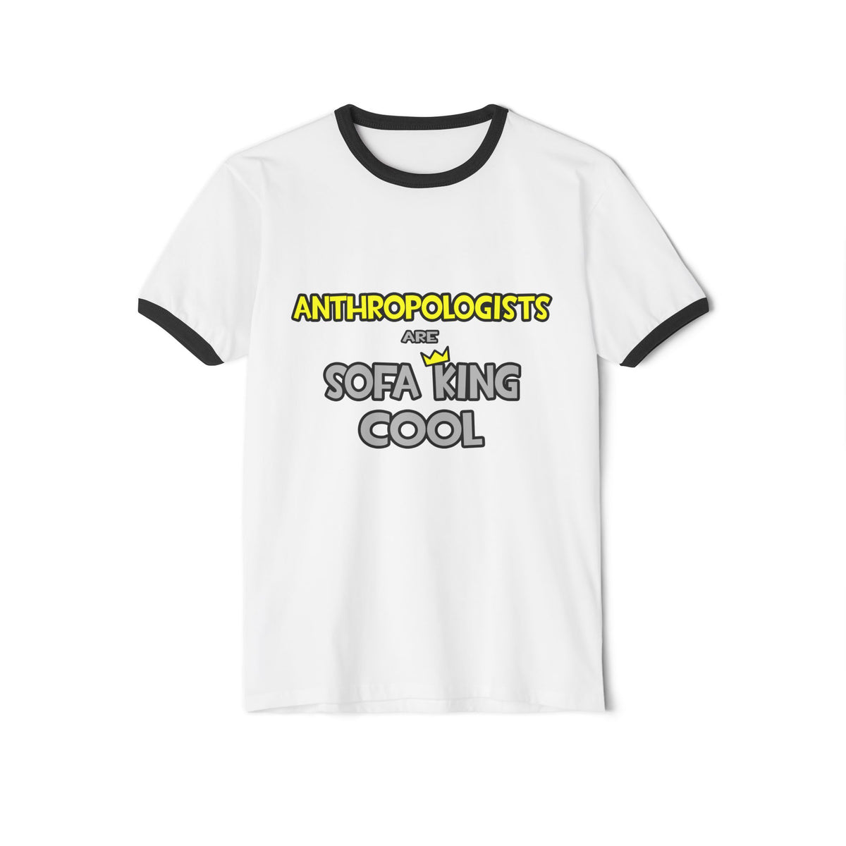 Anthropologists Are Sofa King Cool - Unisex Cotton Ringer T-Shirt