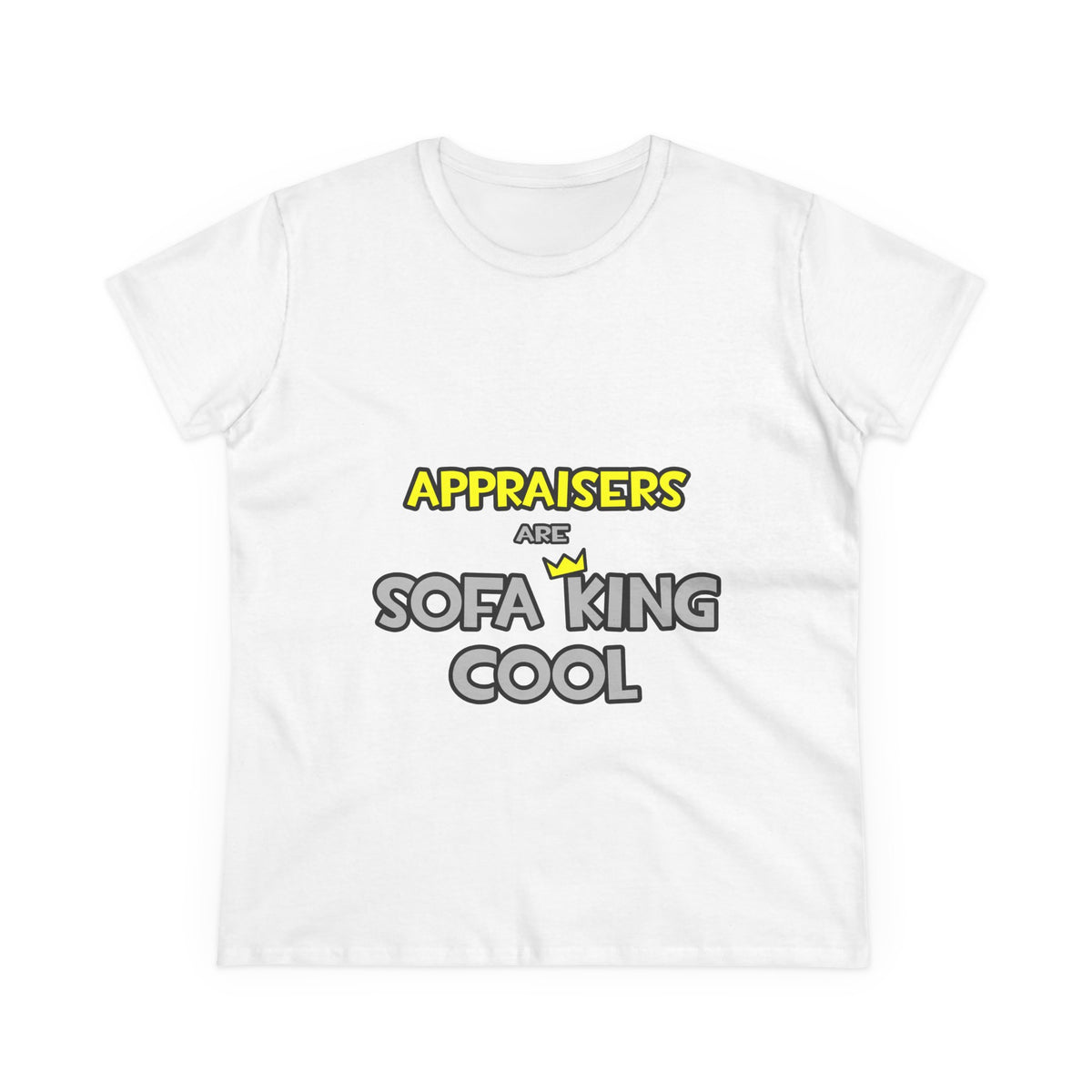 Appraisers Are Sofa King Cool - Women's Midweight Cotton Tee