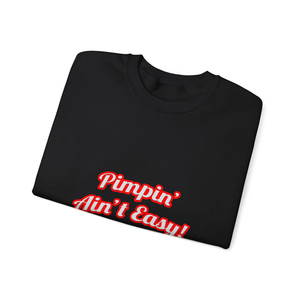 Pimpin' Ain't Easy .. Engineer - Unisex Heavy Blend™ Crewneck Sweatshirt