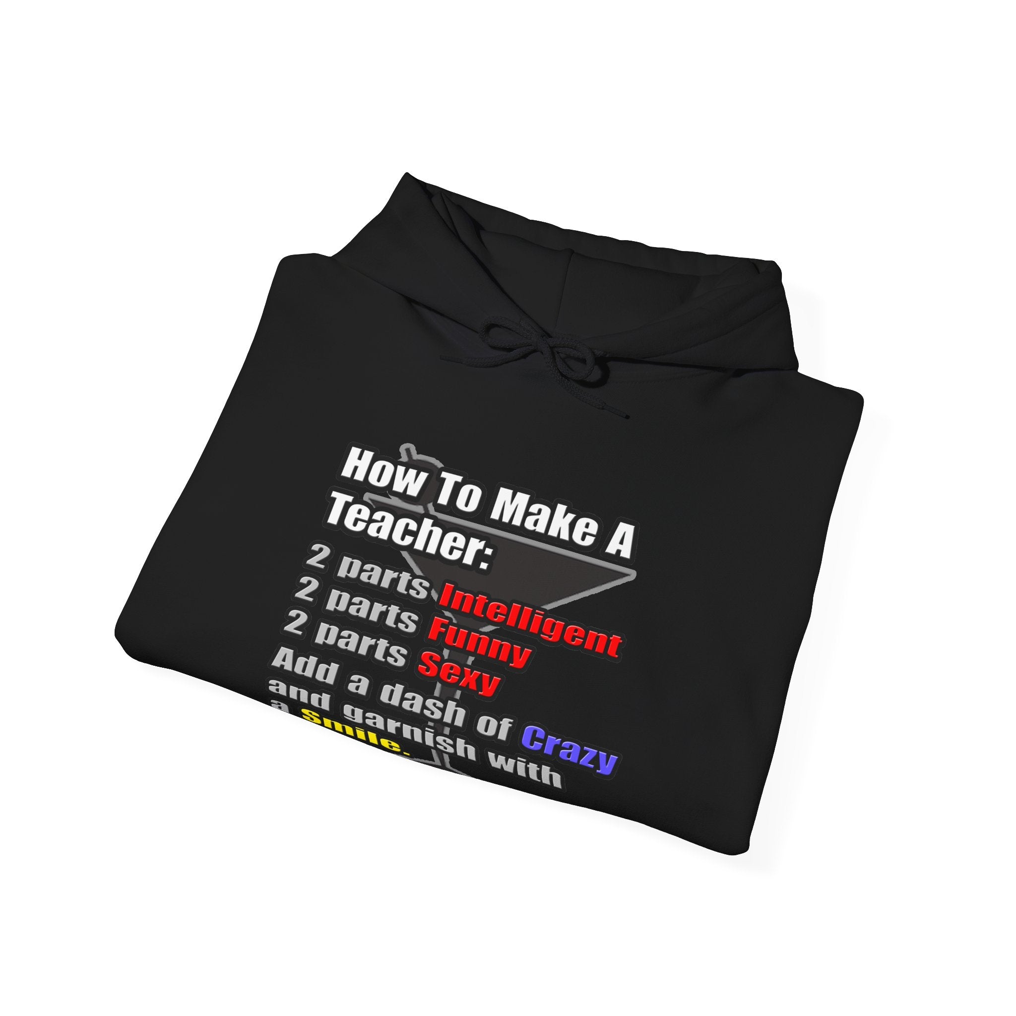 How To Make a Teacher - Unisex Heavy Blend™ Hooded Sweatshirt