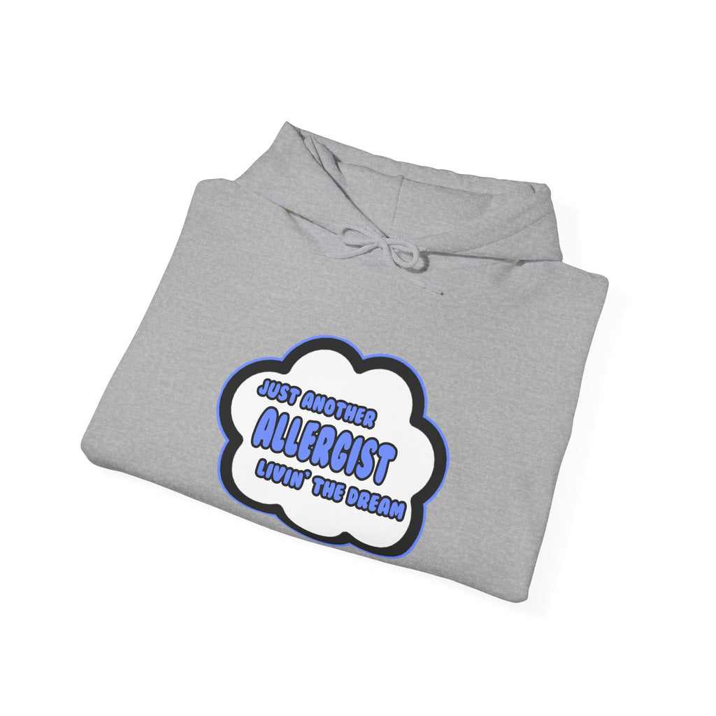 Allergist .. Livin' The Dream - Unisex Heavy Blend™ Hooded Sweatshirt