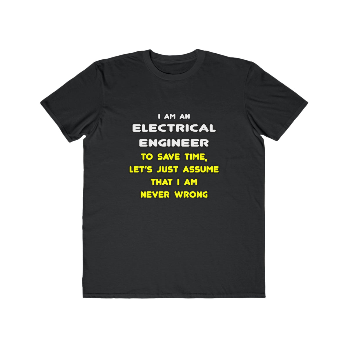 Funny Electrical Engineer T Shirts and Gifts - Men's Lightweight Fashion Tee