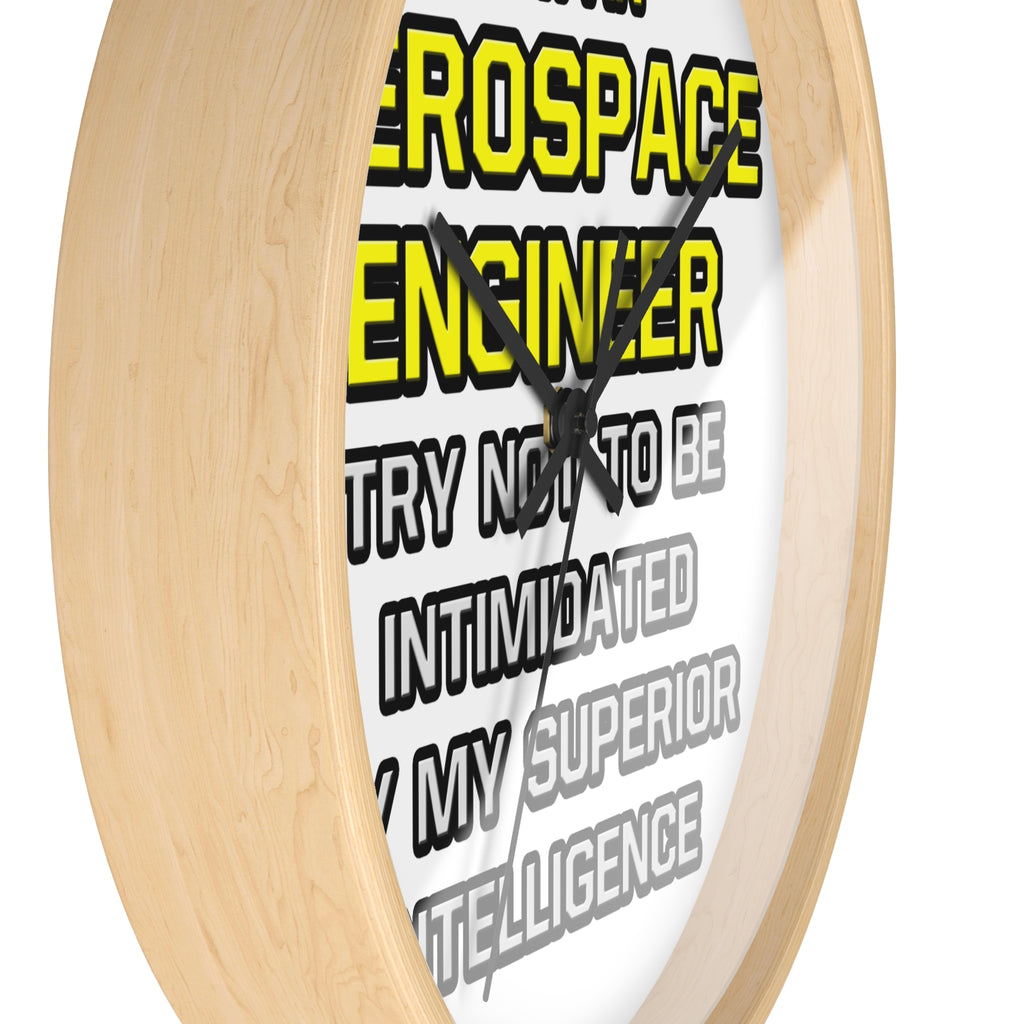 Aerospace Engineer...Superior Intelligence - Wall Clock
