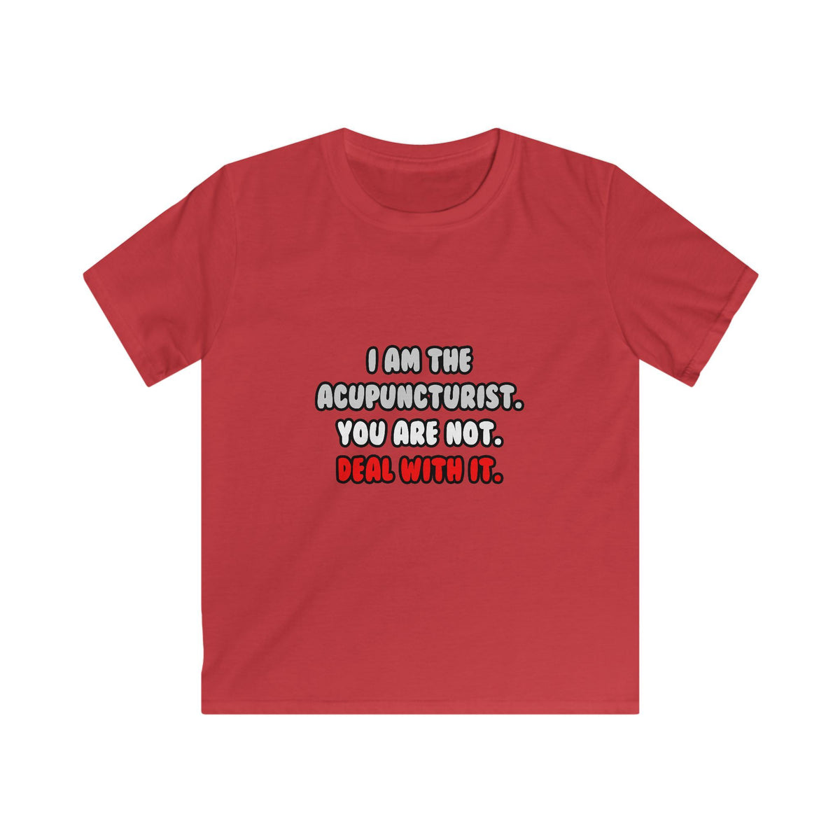 Deal With It ... Funny Acupuncturist - Kids Softstyle Tee