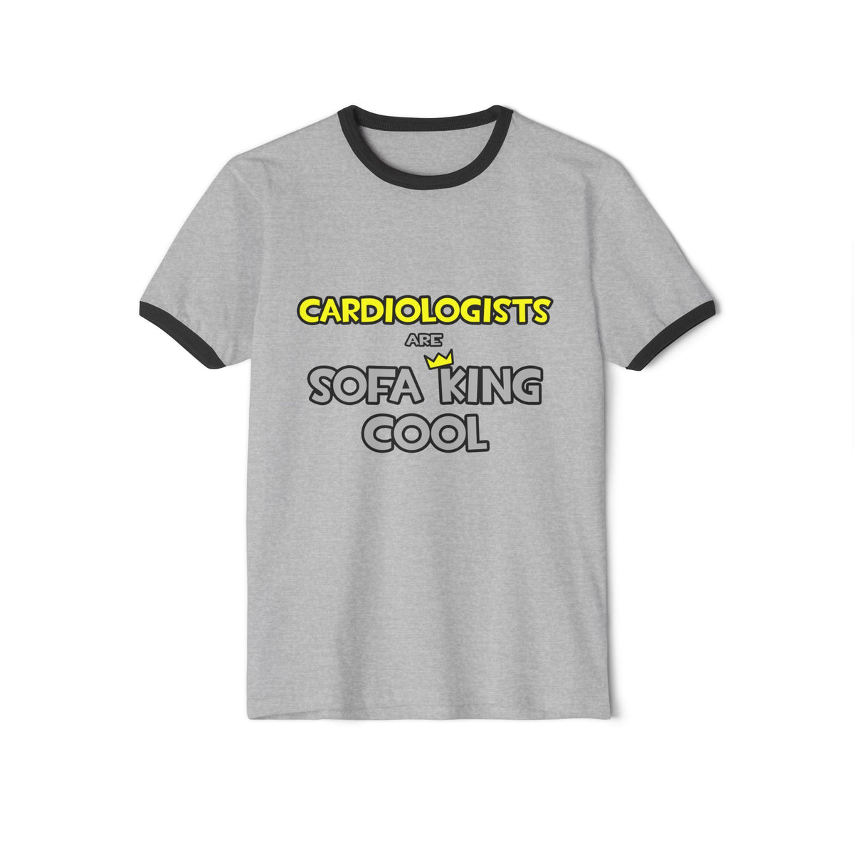 Cardiologists Are Sofa King Cool - Unisex Cotton Ringer T-Shirt