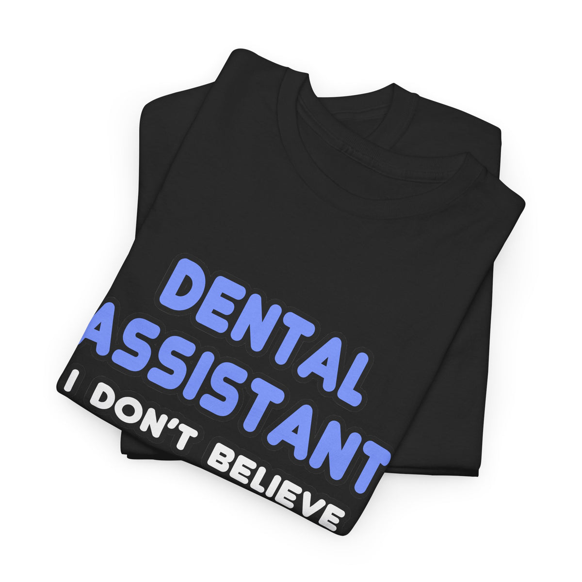 Miracles and Dental Assistants - Unisex Heavy Cotton Tee